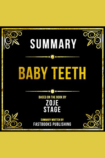 Summary - Baby Teeth - Based On The Book By Zoje Stage - cover