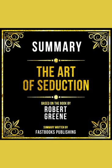 Summary - The Art Of Seduction - Based On The Book By Robert Greene - cover
