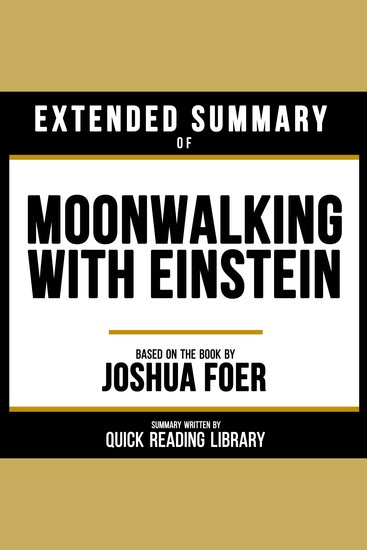 Extended Summary - Moonwalking With Einstein - Based On The Book By Joshua Foer - cover