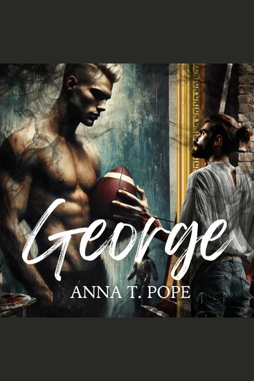 George (An M M Coming of age second chance gay romance novella) - cover