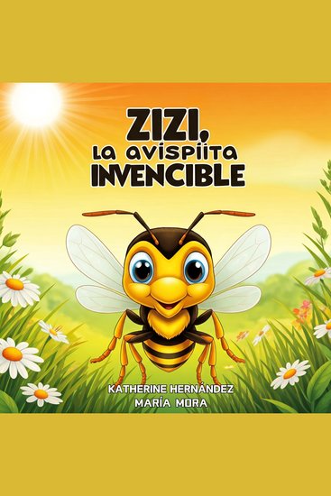 ZIZI La Avispiita Invencible - Cuento Infantil para niños de 4 a 10 años de edad - cover