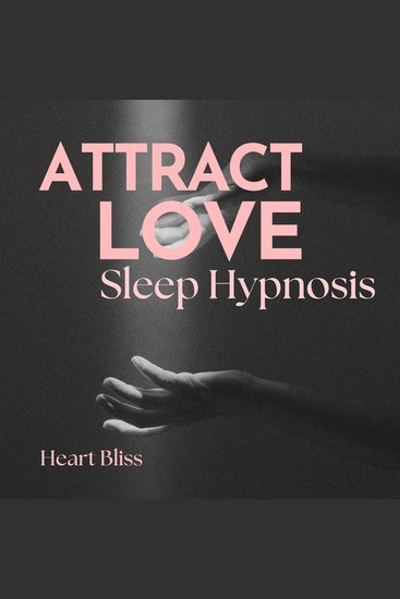 Attract Love Sleep Hypnosis - cover