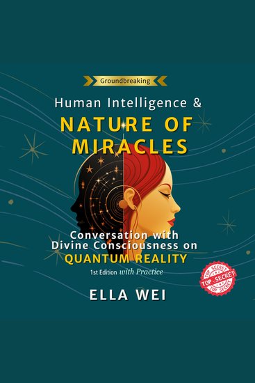 Human Intelligence and The Nature of Miracles - Conversation with Divine Consciousness on Quantum Reality - cover