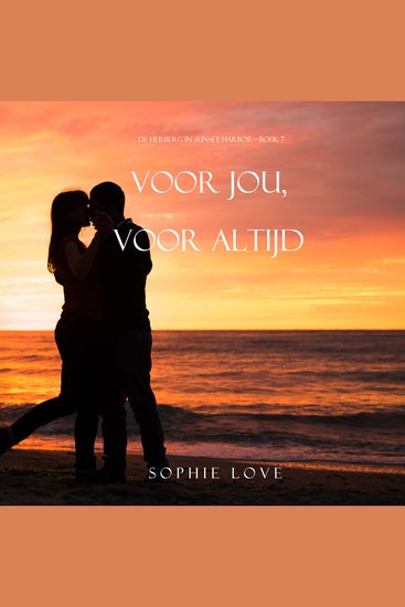 Voor jou voor altijd (De herberg in Sunset Harbor—Boek 7) - Digitaal voorgelezen door een electronisch gegenereerde stem - cover