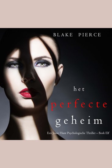 Het perfecte geheim (Een Jessie Hunt Psychologische Thriller – Boek Elf) - Digitaal voorgelezen door een electronisch gegenereerde stem - cover