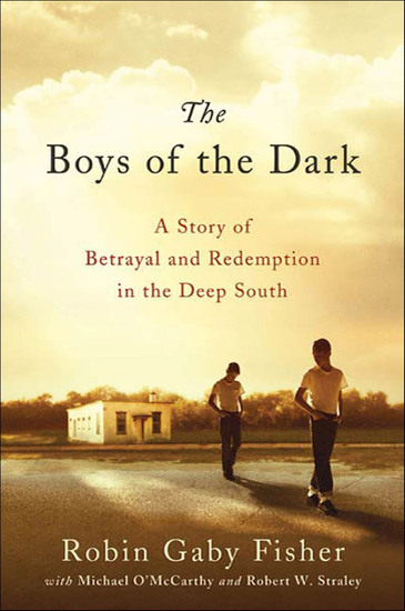 The Boys of the Dark - A Story of Betrayal and Redemption in the Deep South - cover