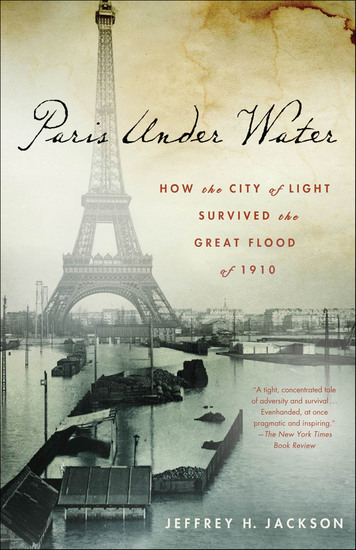 Paris Under Water - How the City of Light Survived the Great Flood of 1910 - cover