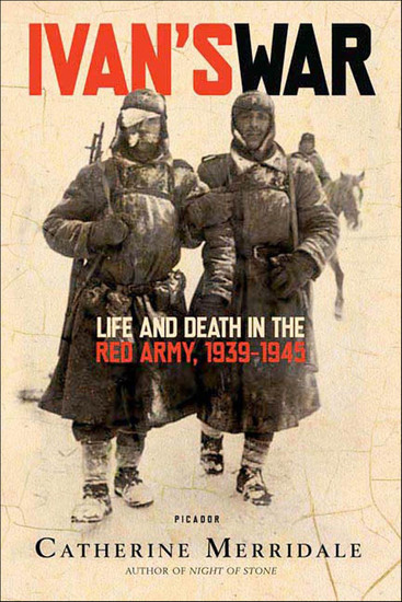 Ivan's War - Life and Death in the Red Army 1939–1945 - cover