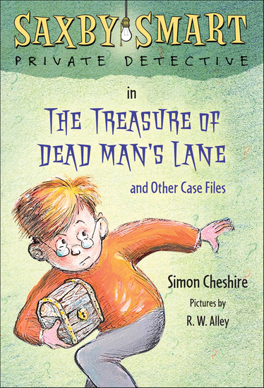 The Treasure of Dead Man's Lane and Other Case Files - cover
