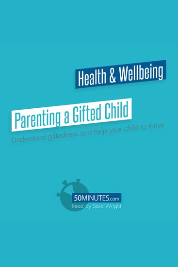 Parenting a Gifted Child - Understand giftedness and help your child to thrive - cover