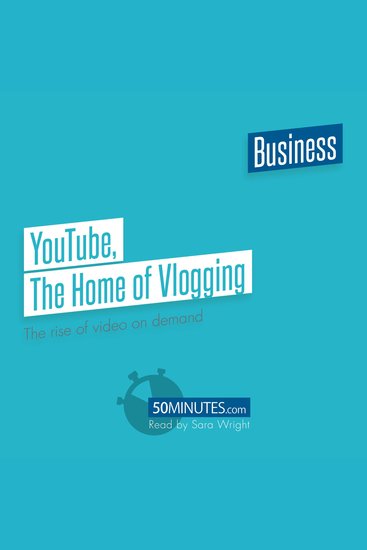 YouTube The Home of Vlogging - The rise of video on demand - cover