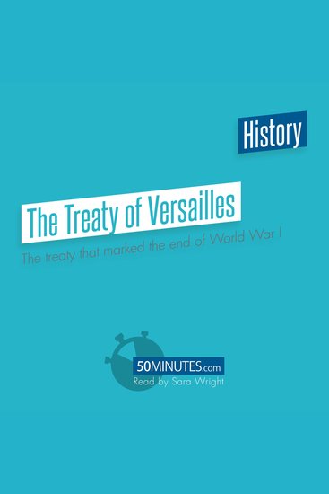 The Treaty of Versailles - The Treaty that Marked the End of World War I - cover