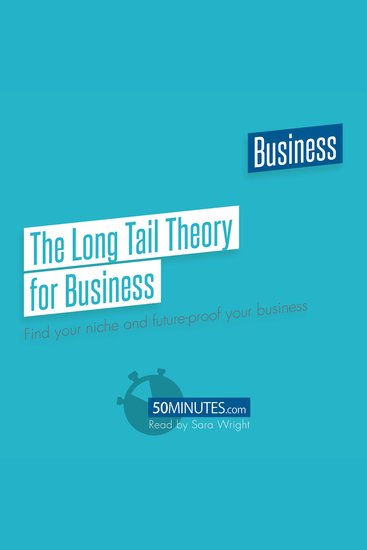 The Long Tail Theory for Business - Find your niche and future-proof your business - cover