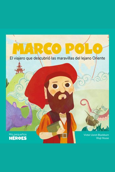 Marco Polo - El viajero que descubrió las maravillas del lejano Oriente - cover