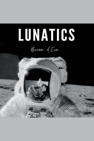 Lunatics - Last Men on the Moon - cover