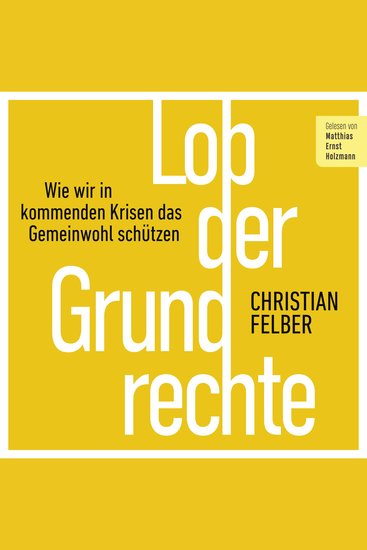 Lob der Grundrechte - Wie wir in kommenden Krisen das Gemeinwohl schützen - cover
