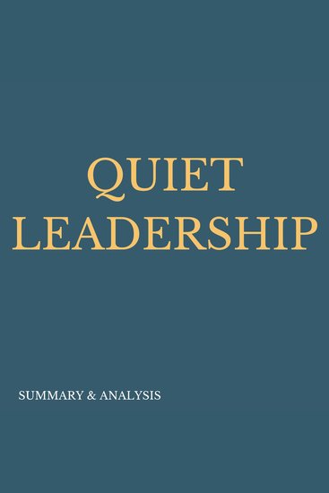 Quiet Leadership: Book summary & analysis - cover