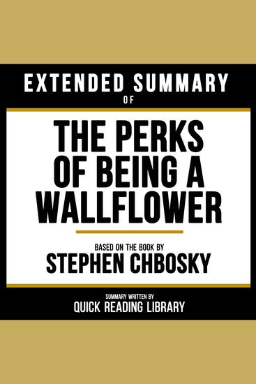 Extended Summary - The Perks Of Being A Wallflower - Based On The Book By Stephen Chbosky - cover