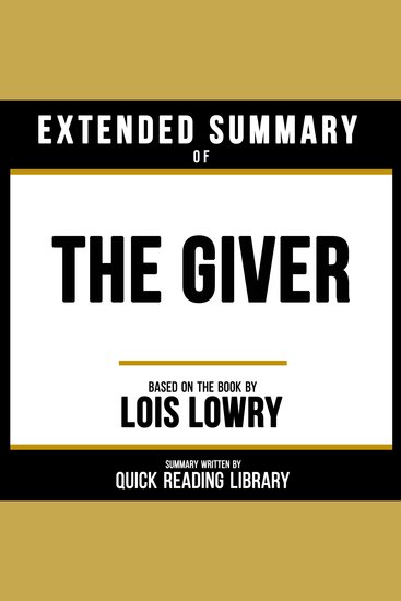 Extended Summary - The Giver - Based On The Book By Lois Lowry - cover