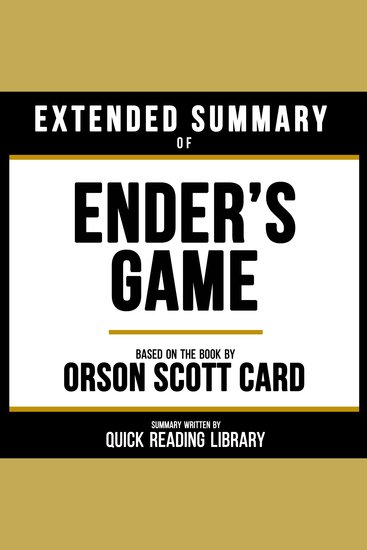Extended Summary - Ender’s Game - Based On The Book By Orson Scott Card - cover