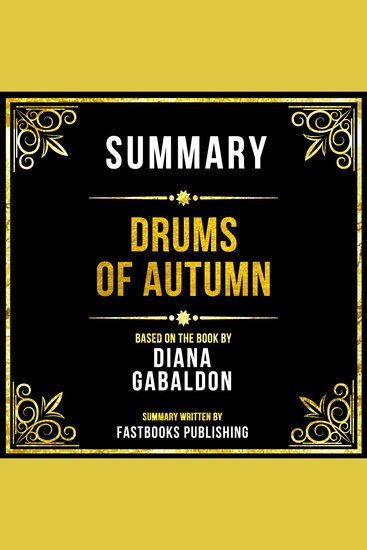 Summary - Drums Of Autumn - Based On The Book By Diana Gabaldon - cover