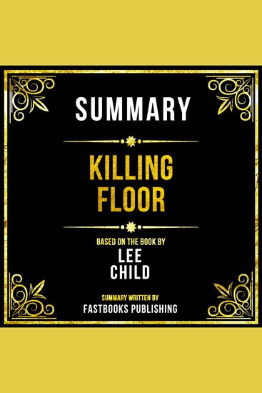 Summary - Killing Floor - Based On The Book By Lee Child - cover