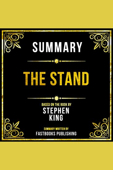 Summary - The Stand - Based On The Book By Stephen King - cover