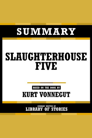 Summary - Slaughterhouse-Five - Based On The Book By Kurt Vonnegut - cover