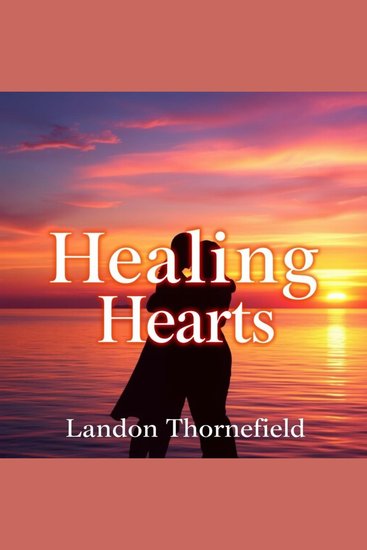 Healing Hearts: Secrets to Overcome Childhood Trauma - "Unlock your potential! Discover transformative audio lessons to conquer childhood trauma and heal your heart" - cover