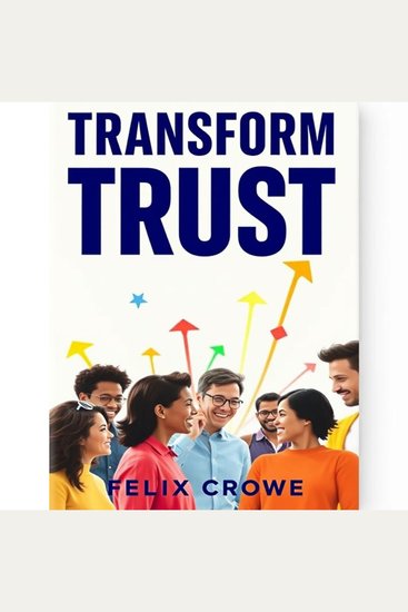 Transform Trust: Secrets to Unbreakable Bonds with Your Child - "Elevate your parenting journey! Discover powerful audio insights to forge an unbreakable bond with your child" - cover