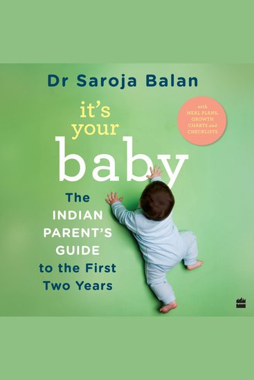 It's Your Baby - The Indian Parent's Guide to the First Two Years - cover