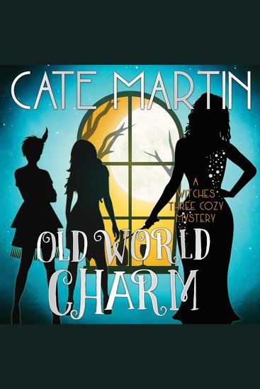Old World Charm - A Witches Three Cozy Mystery - cover
