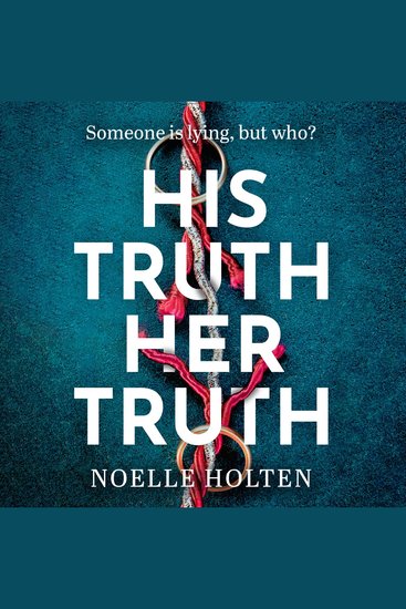 His Truth Her Truth: The nail-biting psychological thriller with twists you won’t see coming - cover