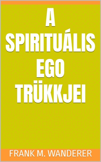A spirituális ego trükkjei - cover