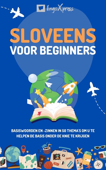 Sloveens voor beginners - Basiswoorden en -zinnen in 50 thema's om u te helpen de basis onder de knie te krijgen - cover