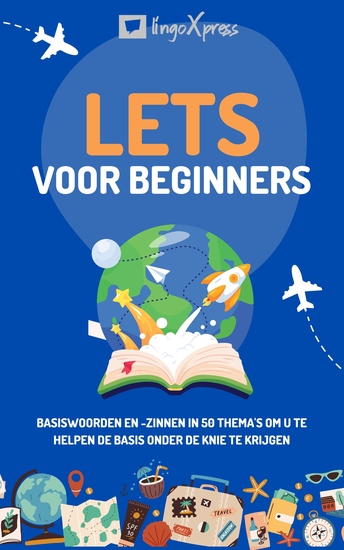 Lets voor beginners - Basiswoorden en -zinnen in 50 thema's om u te helpen de basis onder de knie te krijgen - cover