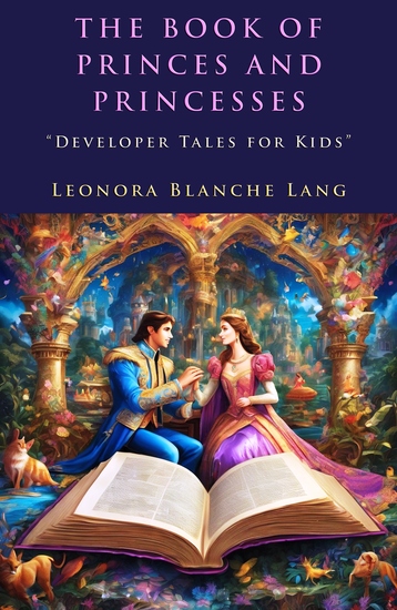 The Book of Princes and Princesses - "Developer Tales for Kids" - cover