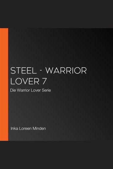 Steel - Warrior Lover 7 - Die Warrior Lover Serie - cover