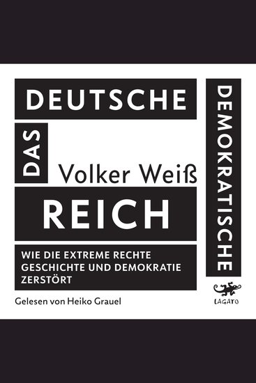 Das Deutsche Demokratische Reich - Wie die extreme Rechte Geschichte und Demokratie zerstört - cover
