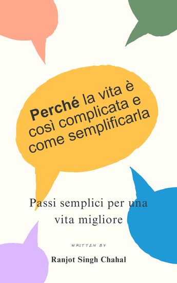 Perché la vita è così complicata e come semplificarla - Passi semplici per una vita migliore - cover