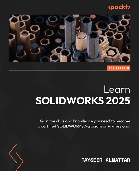 Learn SOLIDWORKS 2025 - Gain the skills and knowledge you need to become a certified SOLIDWORKS Associate or Professional - cover