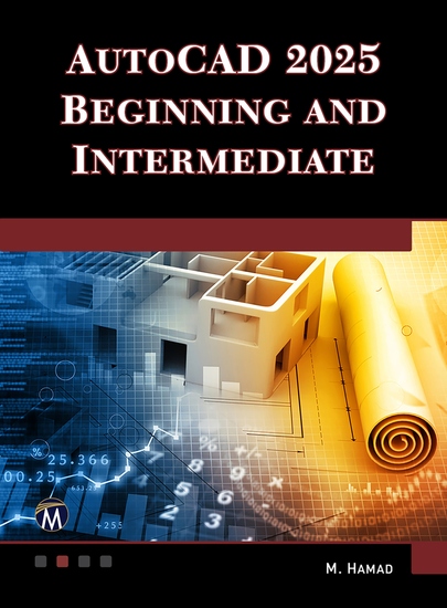 AutoCAD 2025 Beginning and Intermediate - Master essential drafting techniques with AutoCAD 2025 - cover