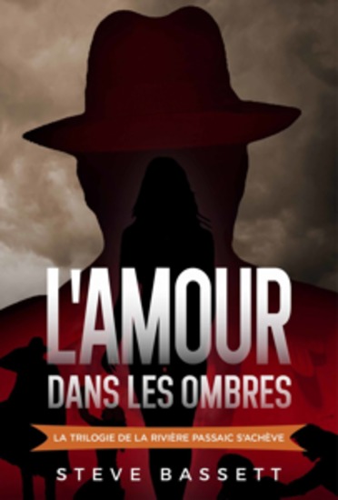 L'amour Dans Les Ombres - Le Dernier Livre De La Trilogie De La Rivière Passaic - cover