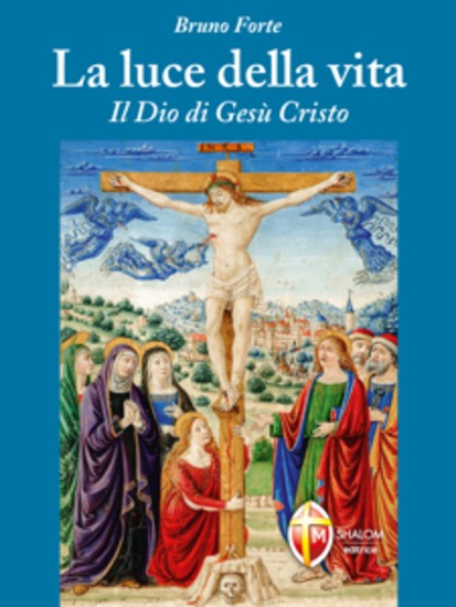 La luce della vita Il Dio di Gesù Cristo - cover