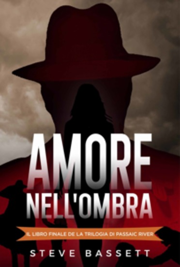 Amore Nell'ombra - Il Libro Finale De La Trilogia Di Passaic River - cover