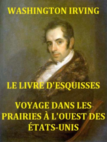 Le Livre d’esquisses Voyage dans les prairies à l’Ouest des États-Unis - Illustrations et Version Originale Française - cover