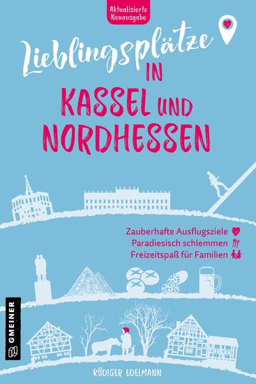 Lieblingsplätze in Kassel und Nordhessen - Aktual Neuausgabe 2025 - cover