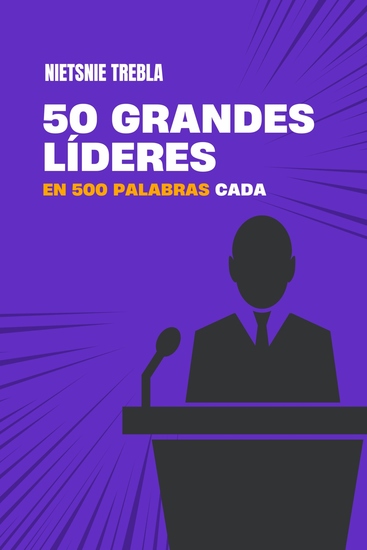 50 Grandes Líderes en 500 Palabras Cada - cover