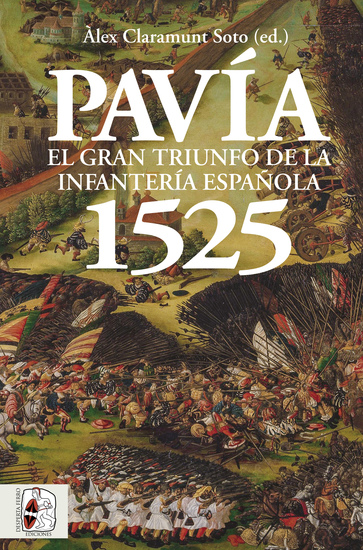 Pavía 1525 - El gran triunfo de la infantería española - cover