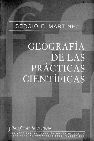 Geografía de las prácticas científicas Racionalidad heurística y normatividad - cover